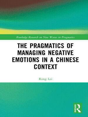 cover image of The Pragmatics of Managing Negative Emotions in a Chinese Context